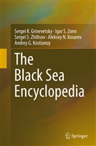 Sergei Grinevetsky, Sergei R Grinevetsky, Sergei R. Grinevetsky, Aleksey N. Kosarev, Andrey G. Kostianoy, Serge Zhiltsov... - The Black Sea Encyclopedia