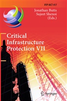 Jonatha Butts, Jonathan Butts, Shenoi, Shenoi, Sujeet Shenoi - Critical Infrastructure Protection VII