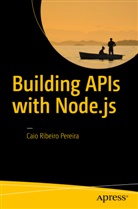 Caio Ribeiro Pereira - Building APIs with Node.js