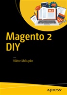 Viktor Khliupko - Magento 2 DIY