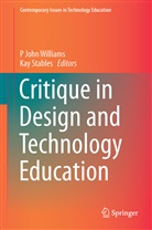 John Williams, P John Williams, STABLES, Stables, Kay Stables, P John Williams... - Critique in Design and Technology Education