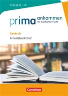 Susann El-Gindi, Susanne El-Gindi, Gila Tautz, Hanna Richter-Ongjerth, Heidi Pohlmann, Susann Main... - Prima ankommen - Im Fachunterricht - Deutsch: Klasse 8-10