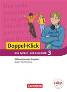 Angela Lieser, Anna-Lena Wiederhold, Annegret Doll, Patrici Bolz, Patricia Bolz, Henriett Dieterle... - Doppel-Klick, Differenzierende Ausgabe Baden-Württemberg - 3: Doppel-Klick - Das Sprach- und Lesebuch - Differenzierende Ausgabe Baden-Württemberg - Band 3: 7. Schuljahr