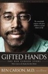 Ben Carson, M.D. Carson - Gifted Hands 20th Anniversary Edition