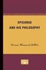 Norman Wentworth Dewitt - Epicurus and His Philosophy