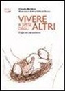 Claudia Bordese, A. Valfrè Di Bonzo - Vivere a spese degli altri. Elogio del parassitismo