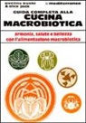 Alex Jack, Aveline Kushi - Guida completa alla cucina macrobiotica