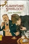 Lucio Nocentini - Alimentare, Sherlock!
