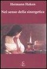 Hermann Haken - Nel senso della sinergetica