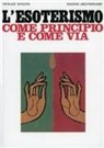 Frithjof Schuon - L'esoterismo come principio e come via