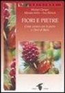 Ines Blersch, Michael Gienger, Miesala-Sellin - Fiori e pietre. Come curarsi con le pietre e i fiori di Bach