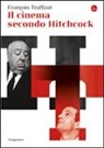 François Truffaut - Il cinema secondo Hitchcock