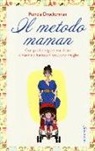 Pamela Druckerman - Il metodo maman. Con poche regole ma chiare le mamme francesi li crescono meglio