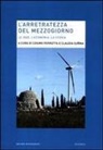 C. Perrotta, Cosimo Perrotta, C. Sunna, Claudia Sunna - L' arretratezza del Mezzogiorno. Le idee, l'economia, la storia