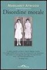 Margaret Atwood - Disordine morale