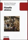 Ermanno Bencivenga, Alessandro Giuliani - Filosofia chimica