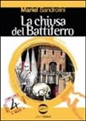 Mariel Sandrolini - La chiusa del Battiferro