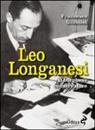 Francesco Giubilei - Leo Longanesi. Il borghese conservatore