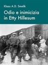 Klaas A. Smelik, G. van Oord, G. Van Oord - Odio e inimicizia in Etty Hillesum
