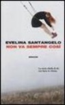 Evelina Santangelo - Non va sempre così
