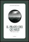 Luciano Violante - Il prato dei quarzi e altri appunti di viaggio