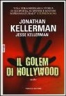 Jesse Kellerman, Jonathan Kellerman - Il golem di Hollywood