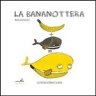 M. Lucia Riccioli, M. Saladino - La bananottera