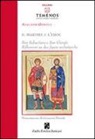 Augusto Gentili - Il martire e l'eroe. San Sebastiano e San Giorgio. Riflessioni su due figure archetipiche