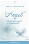 Cristina Garavaglia, P. Abbondanza - Angel. Anche gli angeli si innamorano