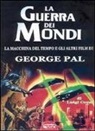Luigi Cozzi - La guerra dei mondi. La macchina del tempo e gli altri film di George Pal