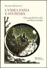 Sigfrido Bartolini, S. Bartolini - Un'idea pazza e stupenda. Gli anni del Pinocchio nel diario inedito
