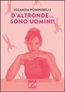 Iolanda Pomposelli - D'altronde... sono uomini!