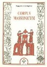 Ruggiero Di Castiglione - Corpus massonicum. Introduzione ai riti, miti e simboli della libera muratoria