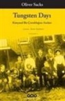 Oliver Sacks - Tungsten Dayi
