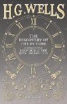 H. G. Wells - The Discovery of the Future - A Discourse Delivered at the Royal Institution