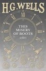 H. G. Wells - This Misery of Boots (1907)