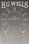 H. G. Wells - The Elements of Reconstruction