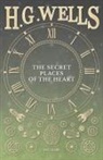 H. G. Wells - The Secret Places of the Heart