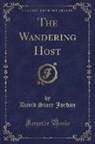 David Starr Jordan - The Wandering Host (Classic Reprint)