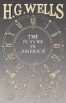 H. G. Wells - The Future in America
