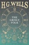 H. G. Wells - The Grisly Folk