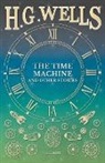 H G Wells, H. G. Wells - The Time Machine and Other Stories