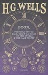 H. G. Wells - Boon, The Mind of the Race, The Wild Asses of the Devil, and The Last Trump
