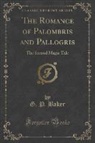 G. P. Baker - The Romance of Palombris and Pallogris