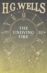 H. G. Wells - The Undying Fire