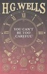 H. G. Wells - You Can't Be Too Careful