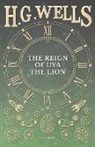 H. G. Wells - The Reign of Uya the Lion