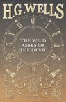 H. G. Wells - The Wild Asses of the Devil