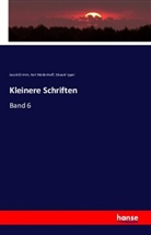 Jacob Grimm, Eduard Ippel, Kar Müllenhoff, Karl Müllenhoff - Kleinere Schriften