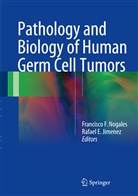 E Jimenez, E Jimenez, Francisc F Nogales, Francisco F Nogales, Rafael E. Jimenez, Francisco F Nogales... - Pathology and Biology of Human Germ Cell Tumors